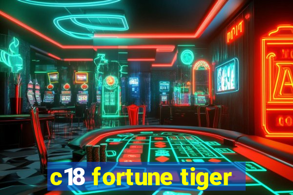 c18 fortune tiger